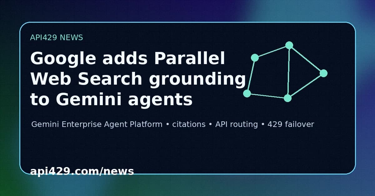 Google добавила Parallel Web Search как grounding provider в Gemini Enterprise Agent Platform