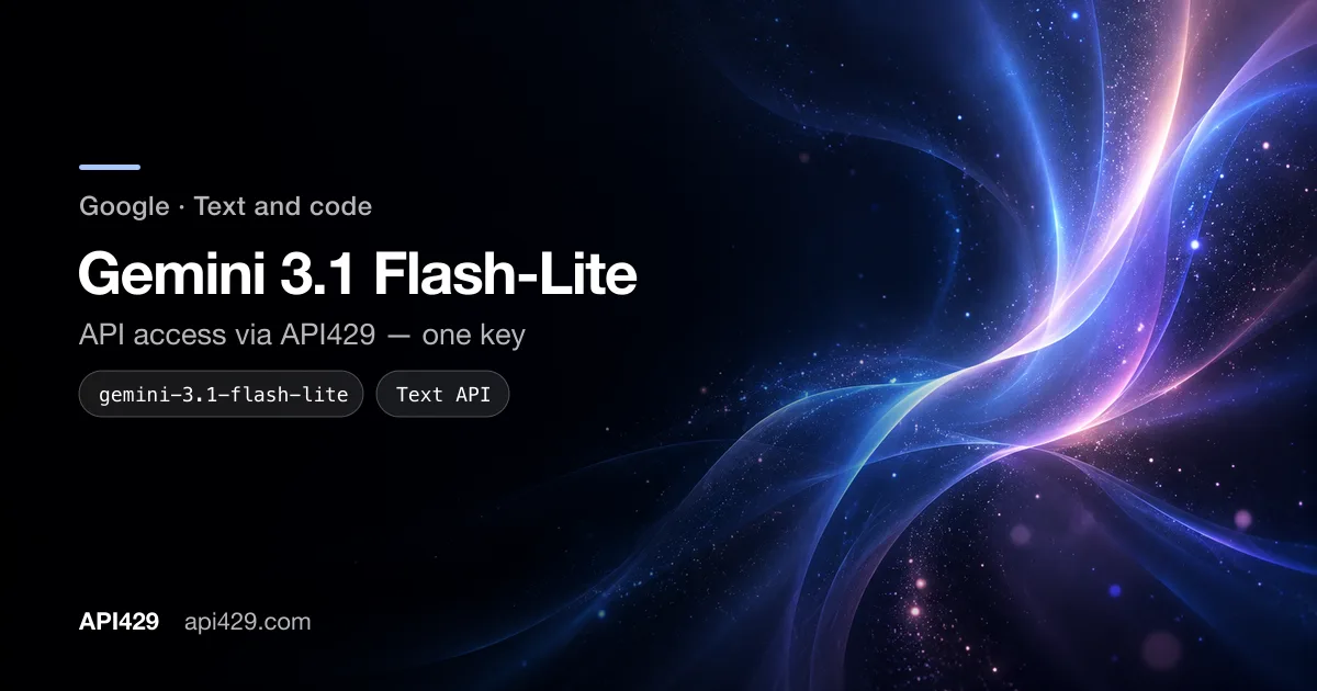 Gemini 3.1 Flash-Lite API by Google: access through API429 (gemini-3.1-flash-lite)