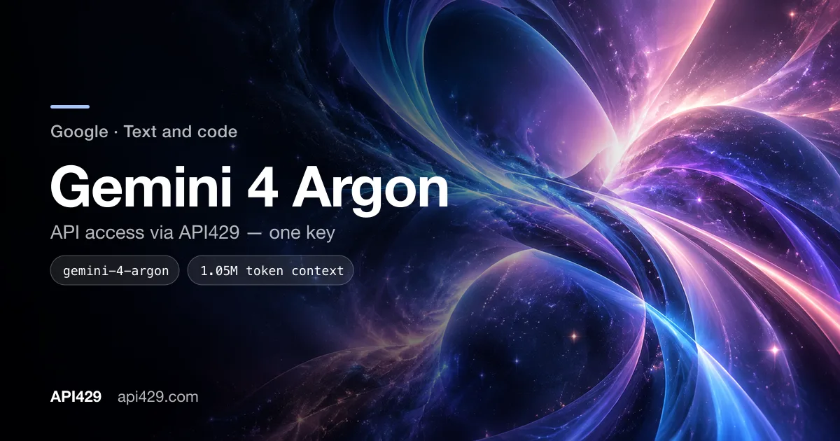 Gemini 4 Argon API by Google: access through API429