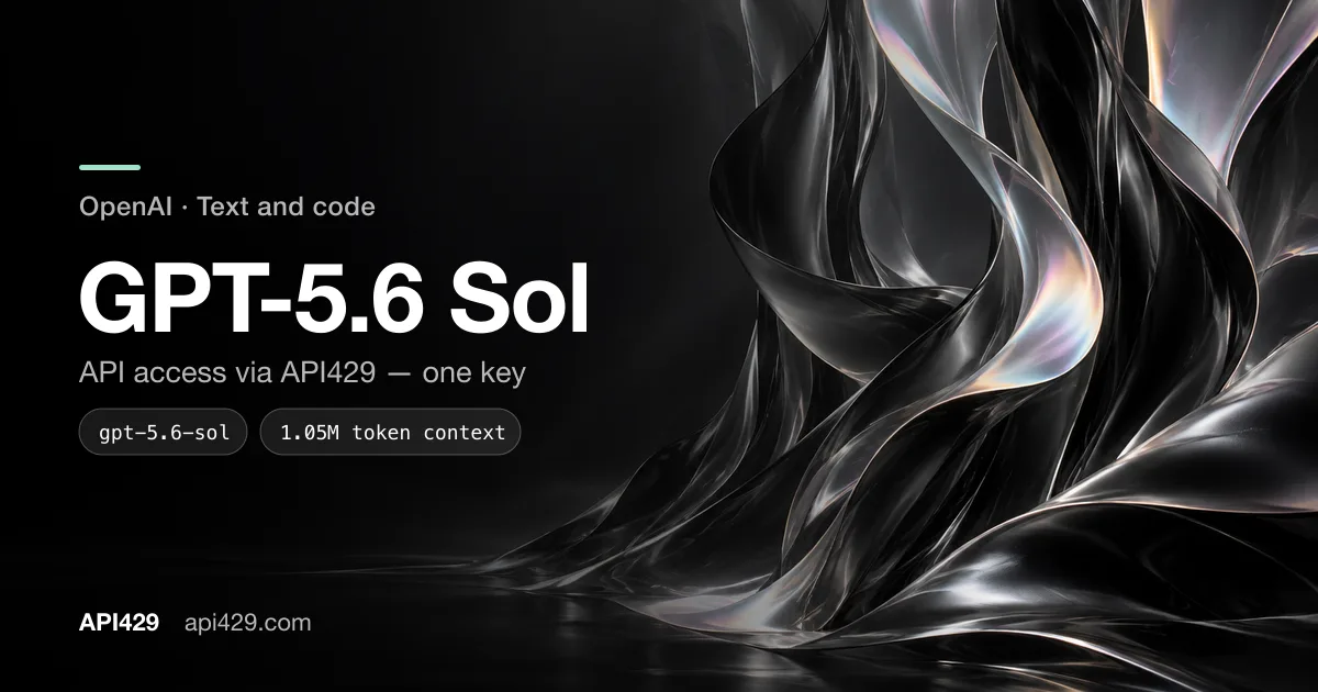 GPT-5.6 Sol API by OpenAI: access through API429